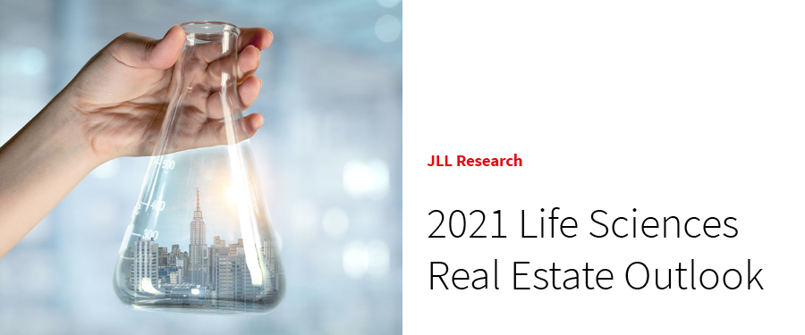 JLL Research 2021 Life Sciences Real Estate Outlook