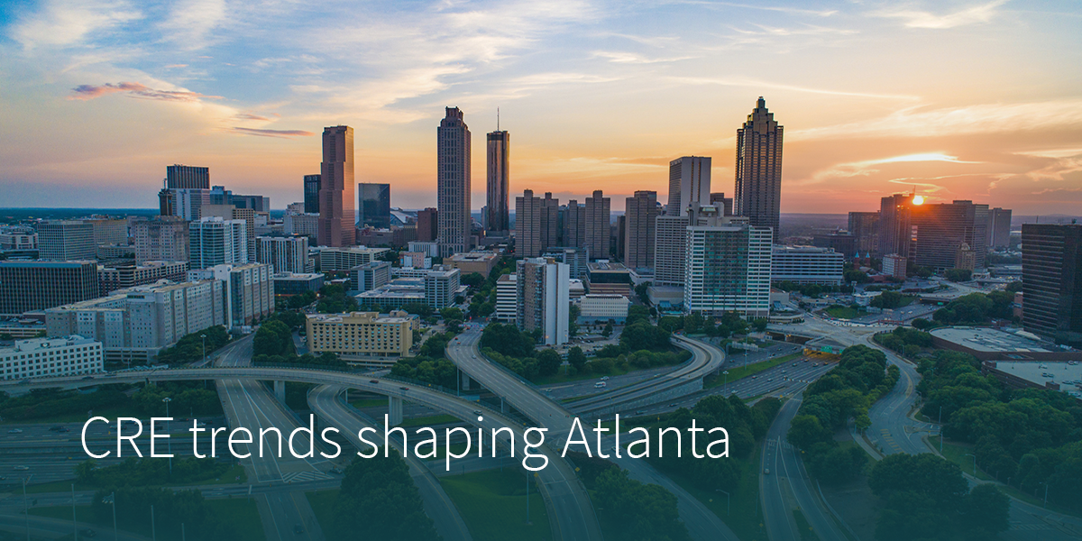 CRE trends shaping Atlanta